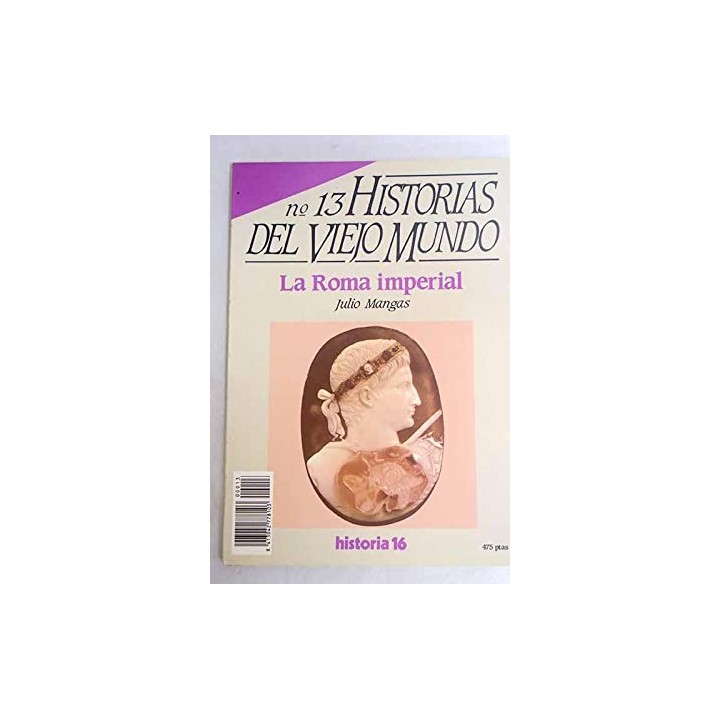 Historias del viejo mundo (3):  La Roma imperial.